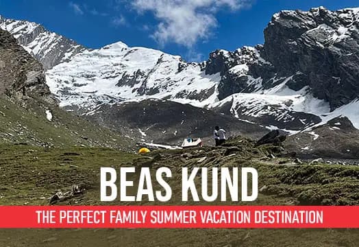 Beas Kund: The Perfect Family Summer Vacation Destination